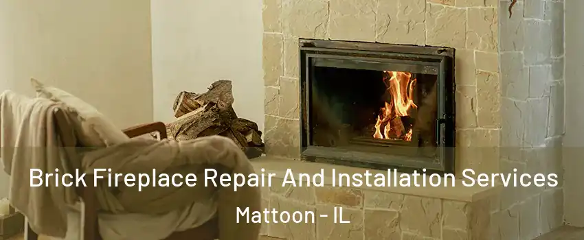  Brick Fireplace Repair And Installation Services Mattoon - IL