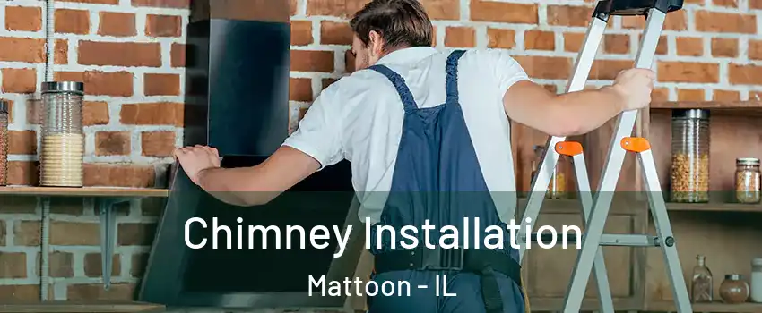  Chimney Installation Mattoon - IL