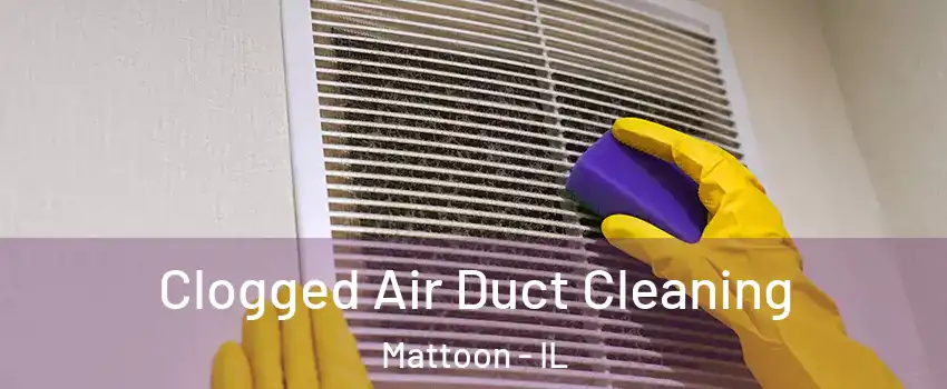  Clogged Air Duct Cleaning Mattoon - IL