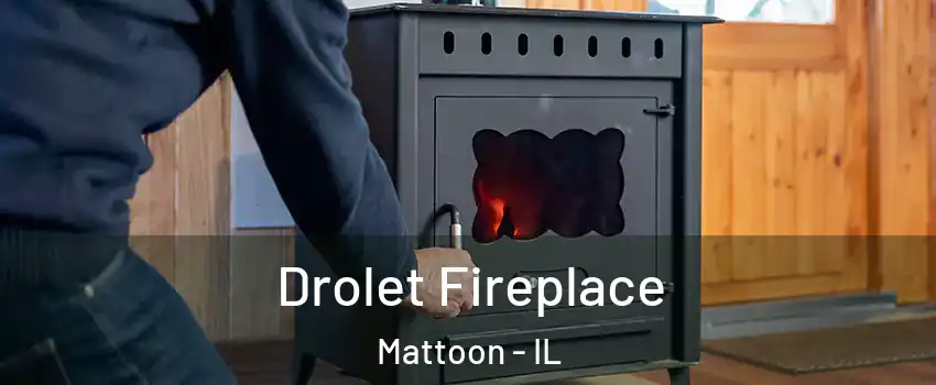  Drolet Fireplace Mattoon - IL