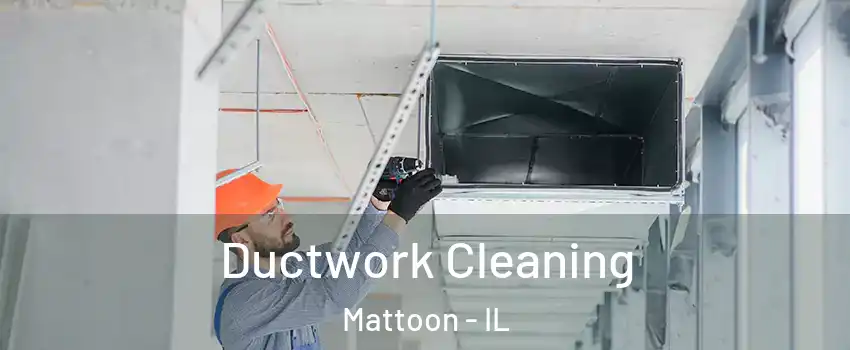  Ductwork Cleaning Mattoon - IL