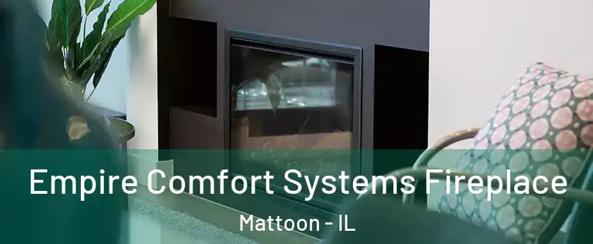  Empire Comfort Systems Fireplace Mattoon - IL