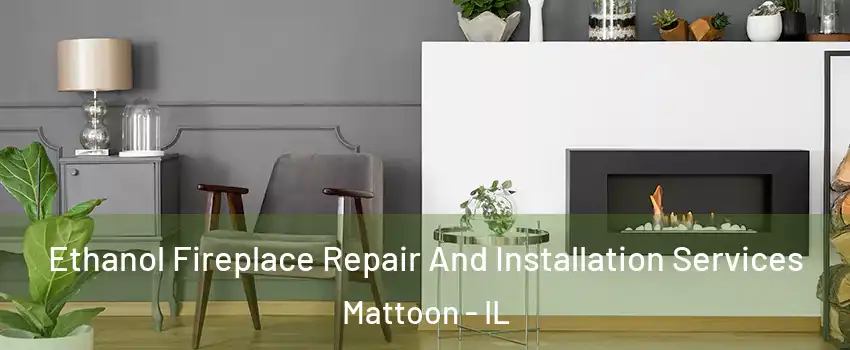  Ethanol Fireplace Repair And Installation Services Mattoon - IL