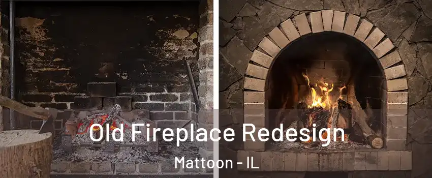  Old Fireplace Redesign Mattoon - IL